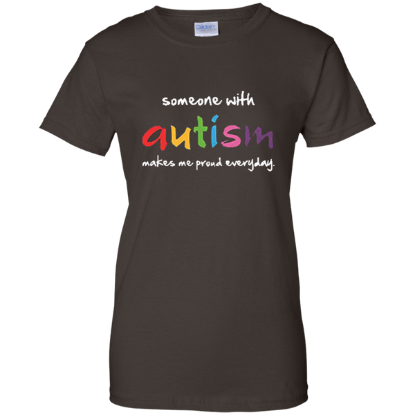 Someone With Autism Makes Me Proud Everyday T-Shirt M/W/H