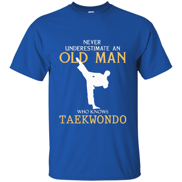 Men's Never Underestimate An Old Man Who Knows Taekwondo T-shirt M/W/H