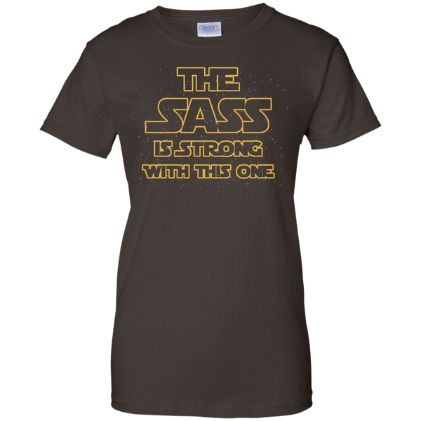 The SASS Is Strong With This One Ladies Cotton T-Shirt