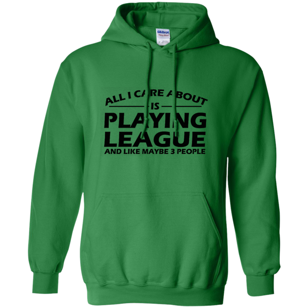 All I Care About Is Playing League LoL T-Shirt of Legends M/H/W