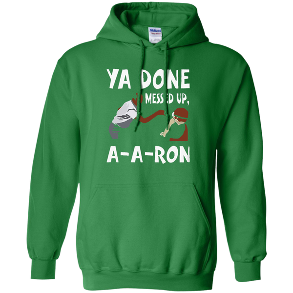 You Done Messed Up AARon T-shirt M/W/H