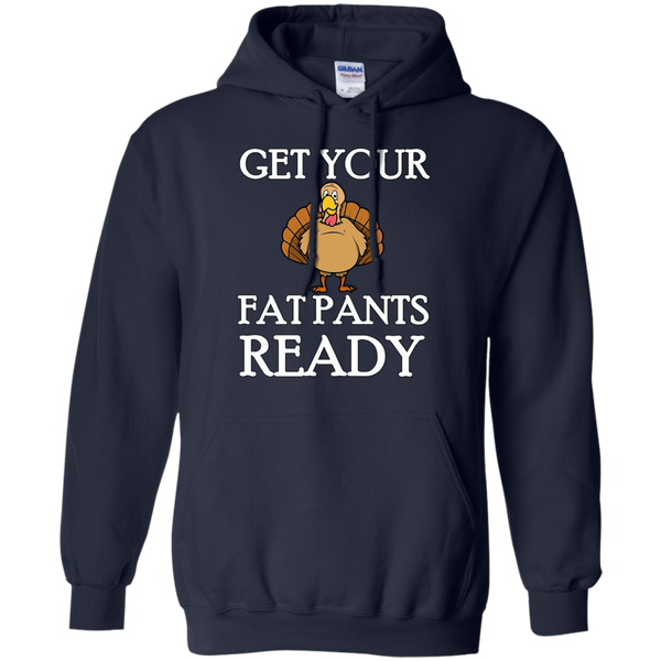Get Your Fat Pants Ready Thanksgiving Turkey Dinner T-Shirt M/W/H