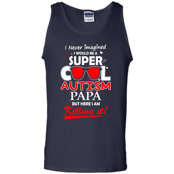 Super Cool Autistic Papa, Autism Awareness shirt, Autism dad shirt - Tank Top