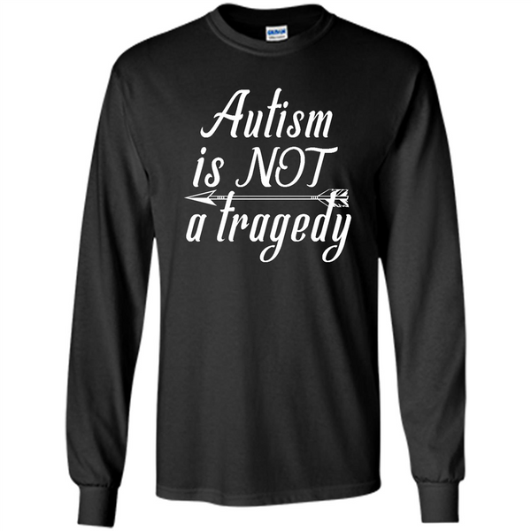 Autism is not a tragedy, autism shirt strong, Autism fight shirt