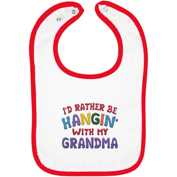 I'd Rather Be Hangin' with My Grandma - Embroidered Infant Bib