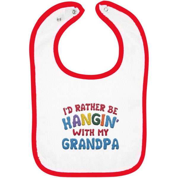 I'd Rather Be Hangin' with My Grandpa - Embroidered Infant Bib