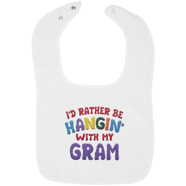 I'd Rather Be Hangin' with My Gram - Embroidered Infant Bib