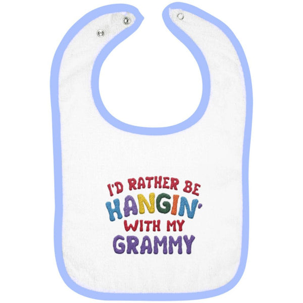 I'd Rather Be Hangin' with My Grammy - Embroidered Infant Bib