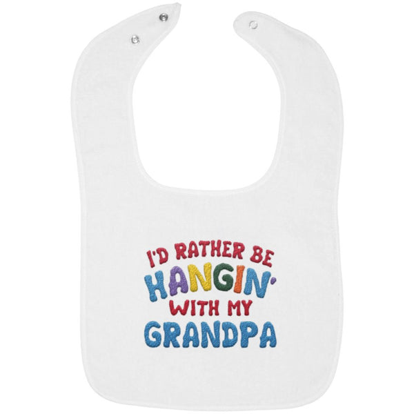 I'd Rather Be Hangin' with My Grandpa - Embroidered Infant Bib