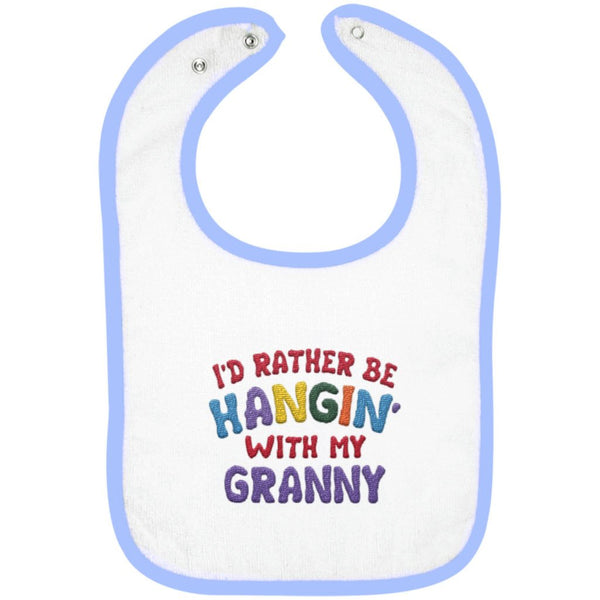 I'd Rather Be Hangin' with My Granny - Embroidered Infant Bib
