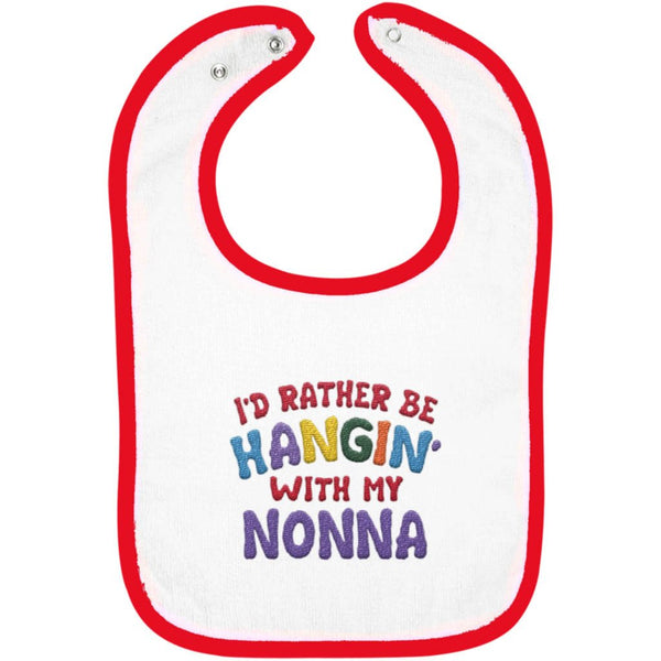 I'd Rather Be Hangin' with My Nonna - Embroidered Infant Bib