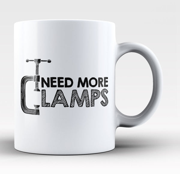 Need More Clamps - Mug