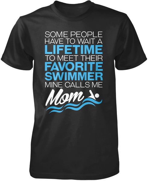 Favorite Swimmer - Mine Calls Me Mom