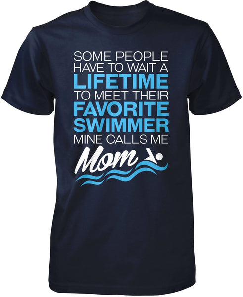 Favorite Swimmer - Mine Calls Me Mom