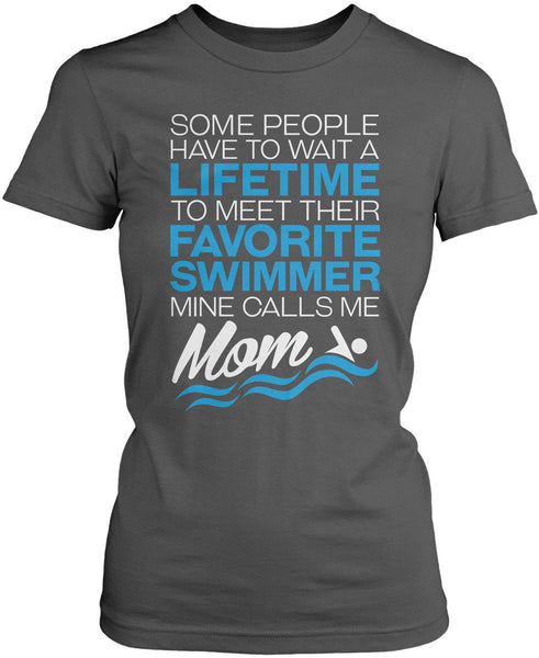 Favorite Swimmer - Mine Calls Me Mom