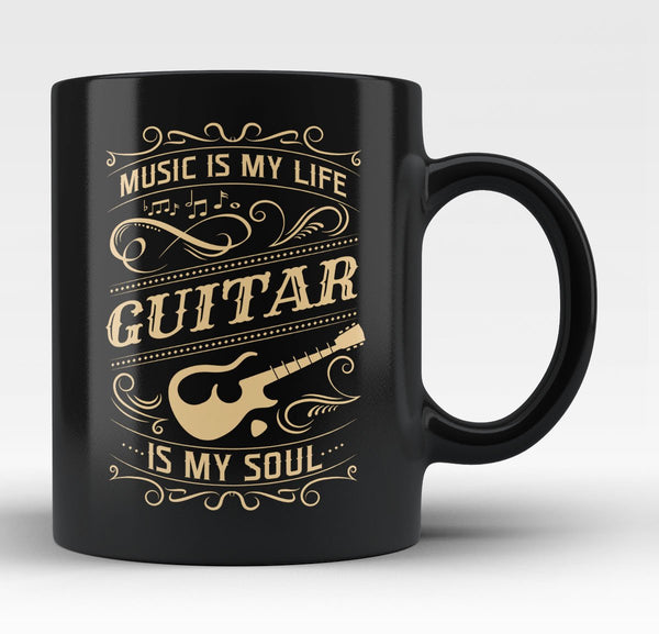 Music Is My Life Guitar Is My Soul - Mug