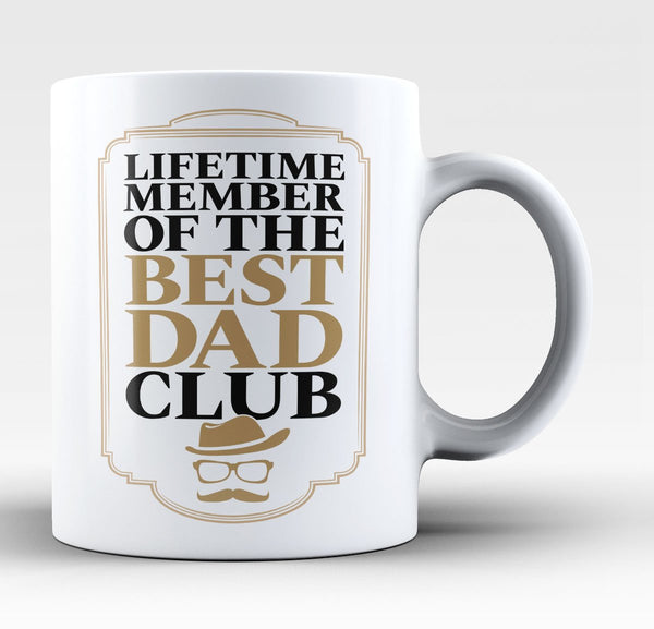 Lifetime Member of the Best Dad Club - Mug