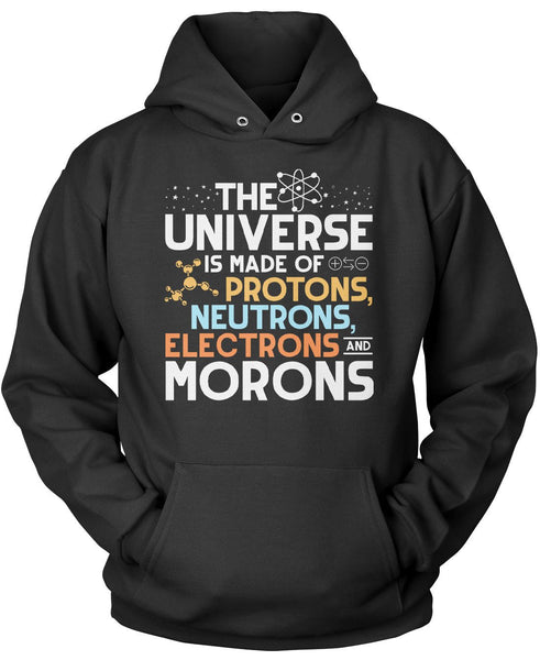 The Universe is Made of Morons