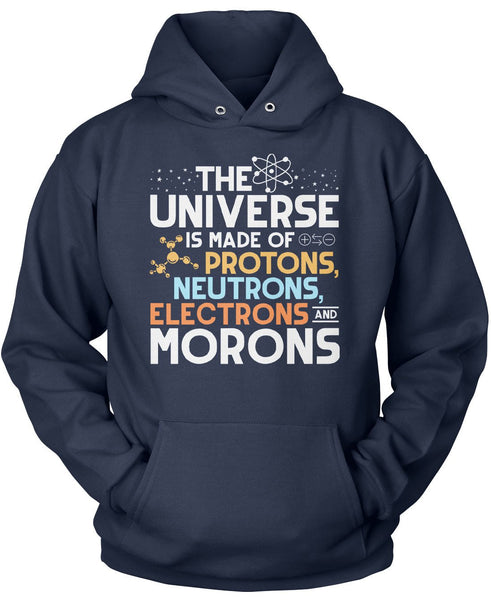The Universe is Made of Morons