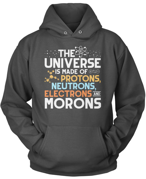 The Universe is Made of Morons