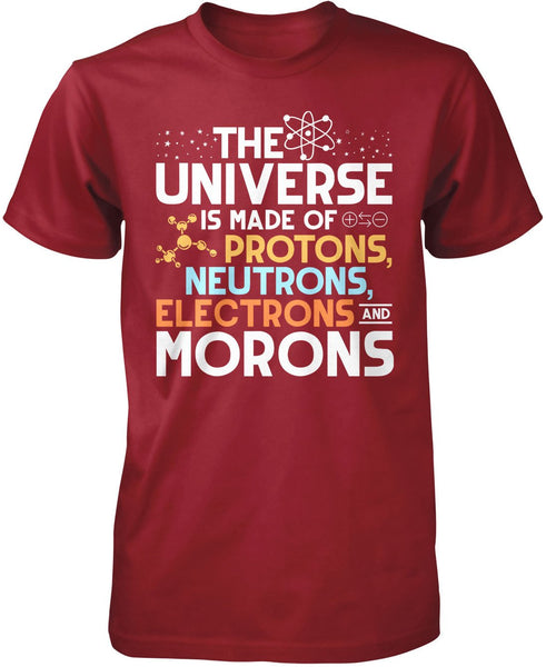 The Universe is Made of Morons