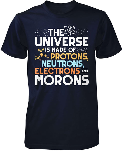 The Universe is Made of Morons