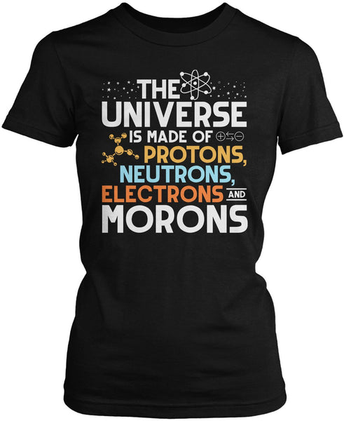 The Universe is Made of Morons