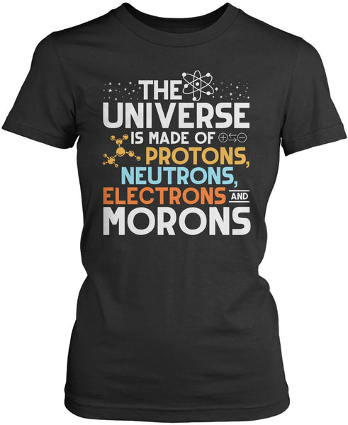 The Universe is Made of Morons