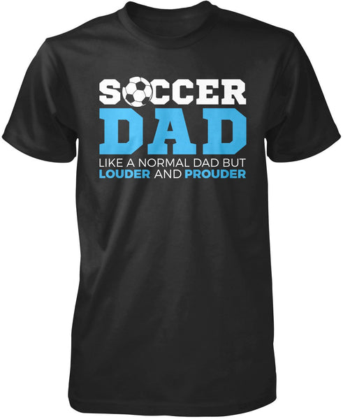 Loud and Proud Soccer Dad