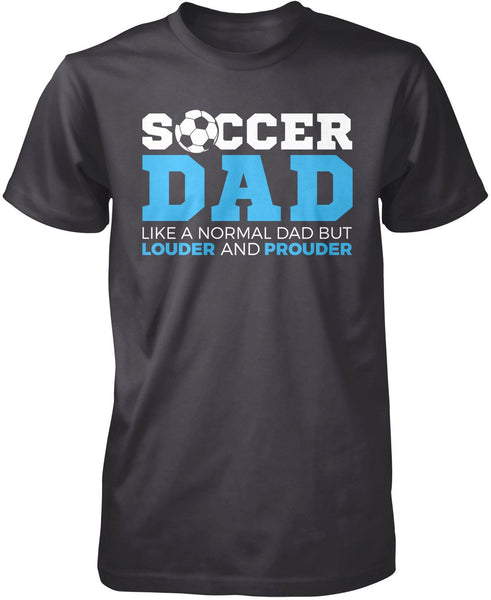 Loud and Proud Soccer Dad