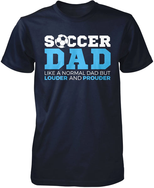 Loud and Proud Soccer Dad