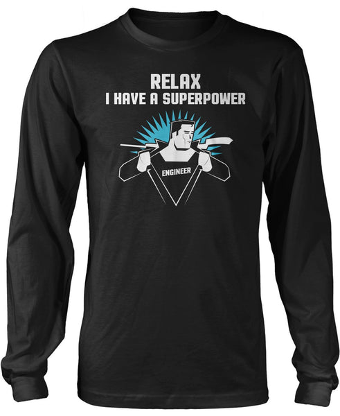 Relax I Have A Superpower - Engineer