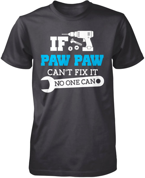 If Paw Paw Can't Fix It No One Can