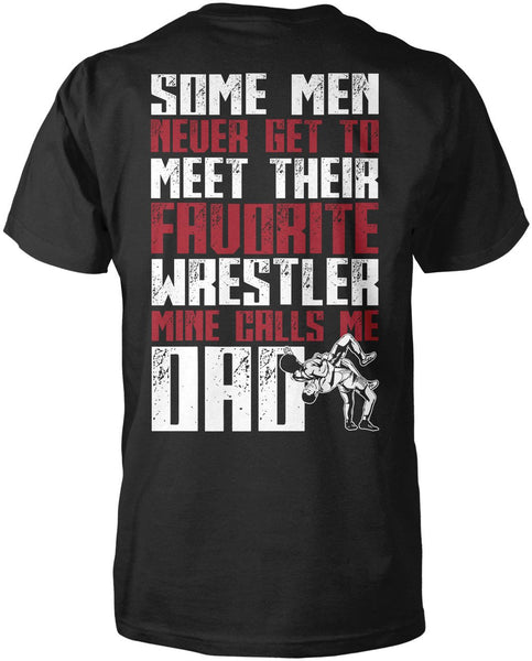 Favorite Wrestler - Mine Calls Me Dad (Back Print)