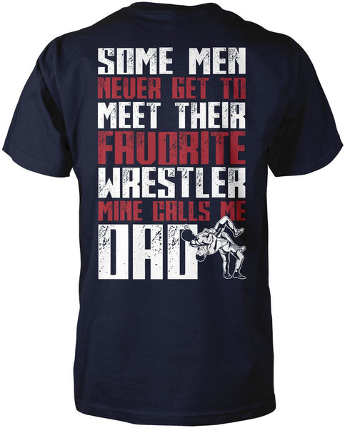 Favorite Wrestler - Mine Calls Me Dad (Back Print)