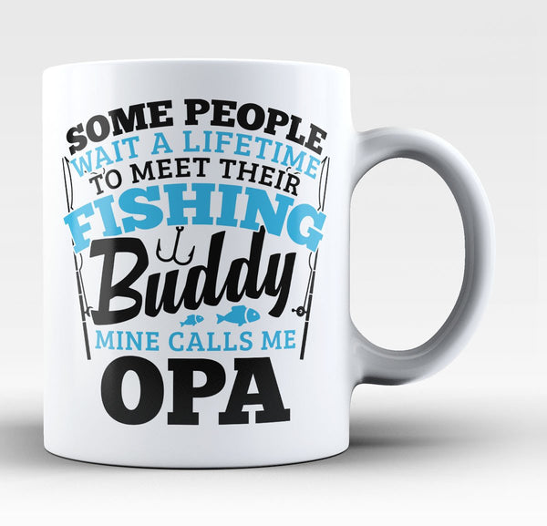 Fishing Buddy - Mine Calls Me Opa - Coffee Mug