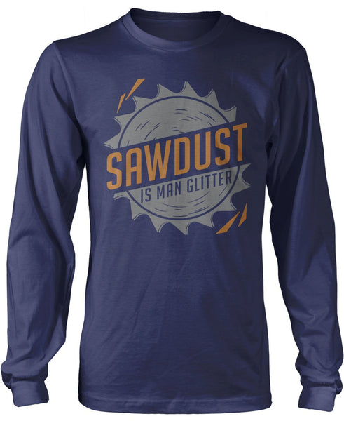 Sawdust Is Man Glitter