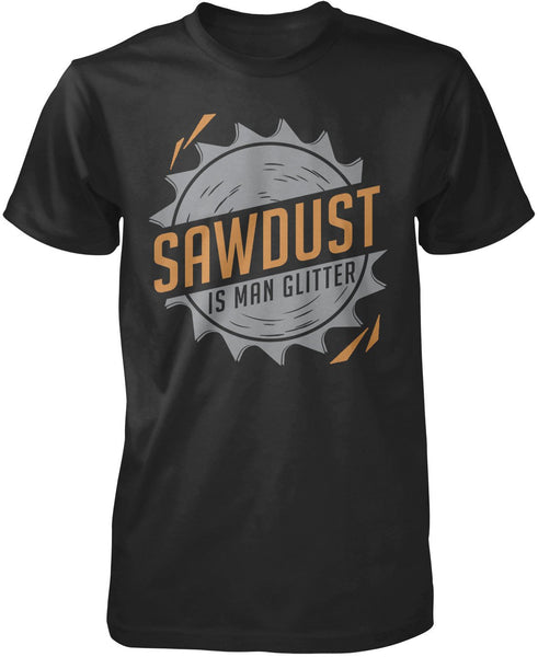 Sawdust Is Man Glitter