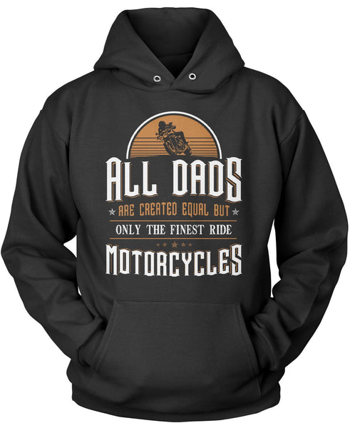 Only the Finest Dads Ride Motorcycles