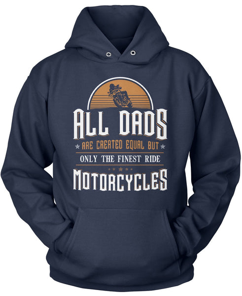 Only the Finest Dads Ride Motorcycles