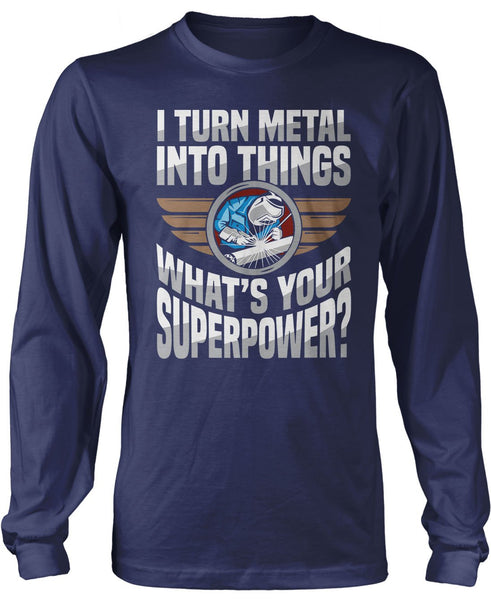 I Turn Metal Into Things What's Your Superpower