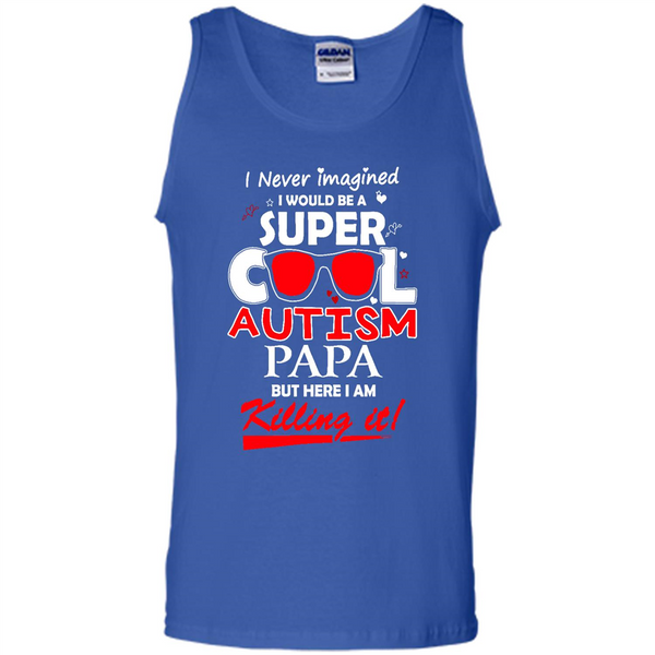 Super Cool Autistic Papa, Autism Awareness shirt, Autism dad shirt - Tank Top