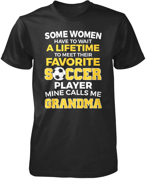 Favorite Soccer Player - Mine Calls Me Grandma