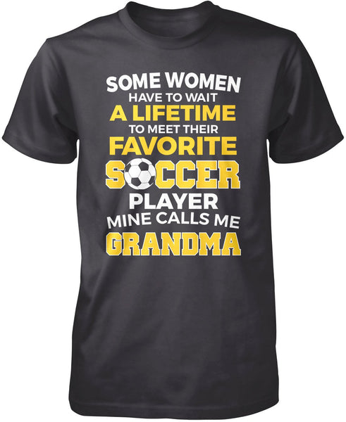 Favorite Soccer Player - Mine Calls Me Grandma
