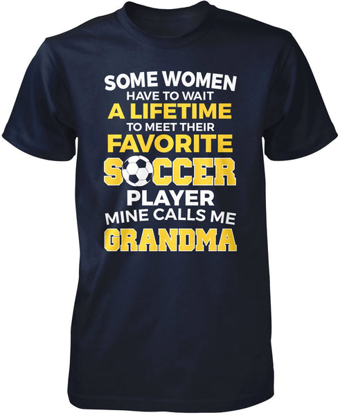 Favorite Soccer Player - Mine Calls Me Grandma