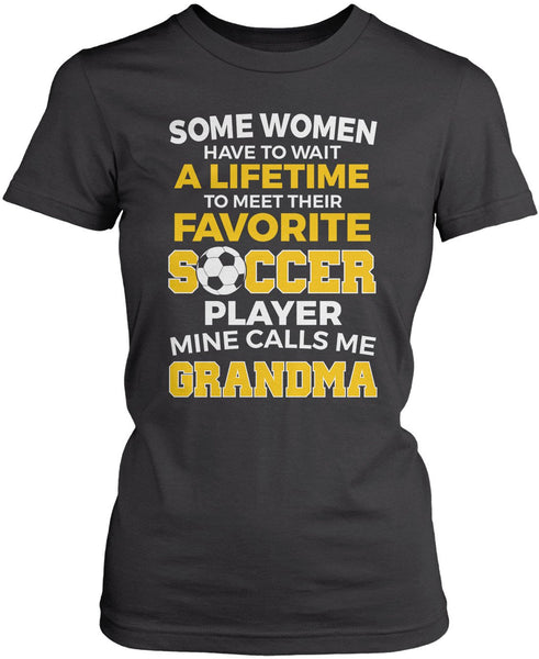 Favorite Soccer Player - Mine Calls Me Grandma