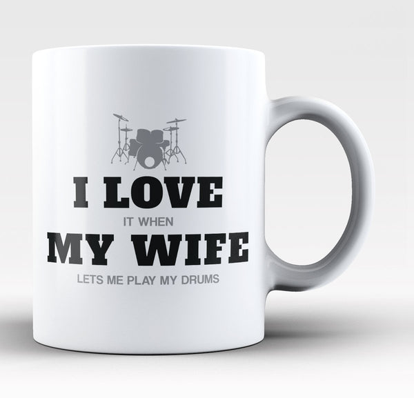 I Love My Wife & Drums - Mug