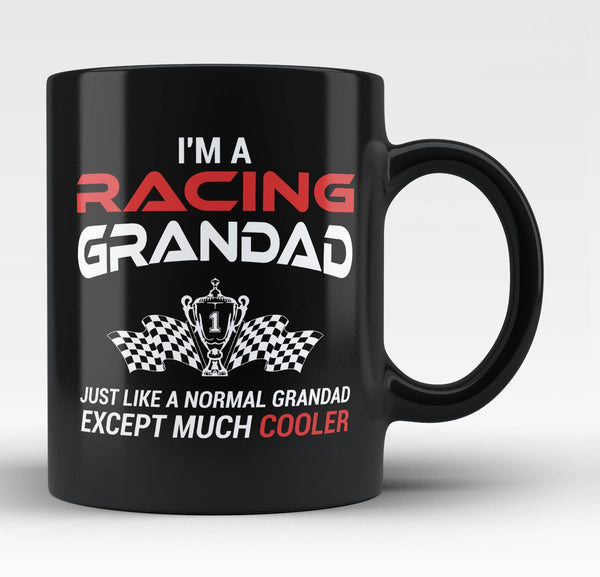 I'm a Racing Grandad Except Much Cooler - Mug