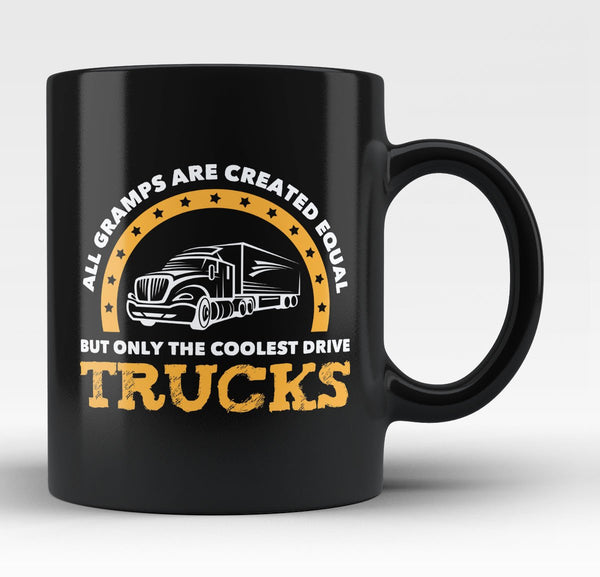 Only the Coolest Gramps Drive Trucks - Mug