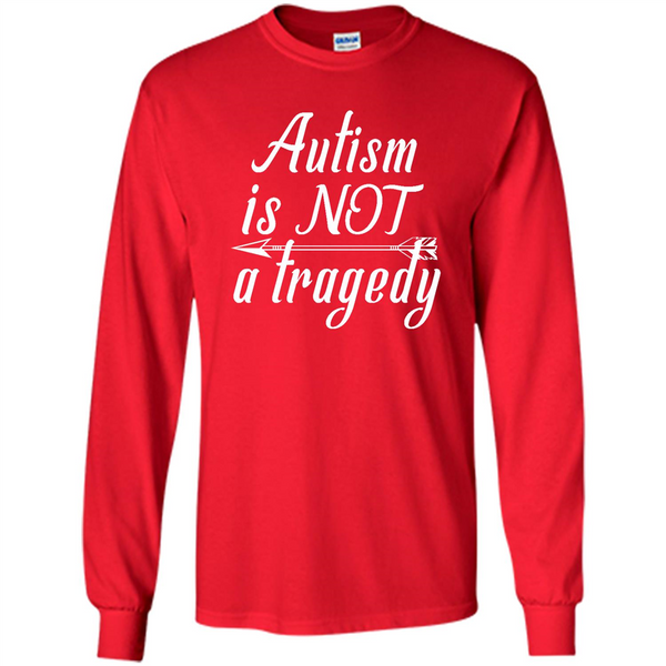 Autism is not a tragedy, autism shirt strong, Autism fight shirt
